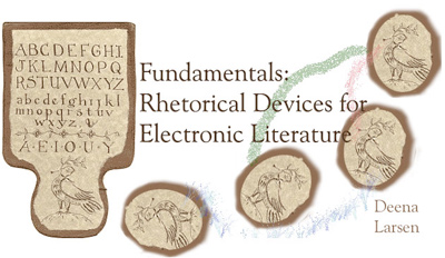 Deena Larsen - Fundamentals: Rhetorical Devices for Electronic Literature