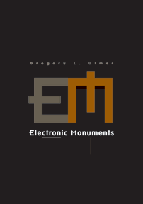 Gregory Ulmer - Electronic Monuments